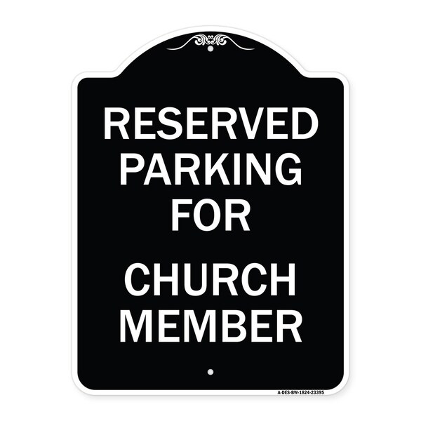 Parking Reserved for Church Member Heavy-Gauge Aluminum Architectural Sign, 24" x 18", BW-1824-23395